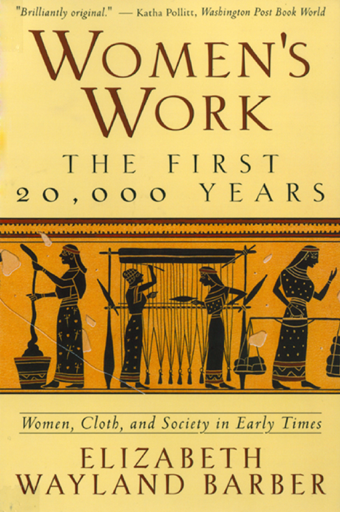 Elizabeth Wayland Barber: Women's Work (EBook, 1995, W. W. Norton & Company)