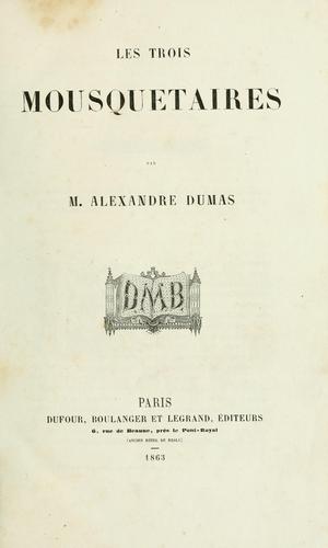 Les trois mousquetaires (French language, 1863, Dufour, Boulanger et Legrand)