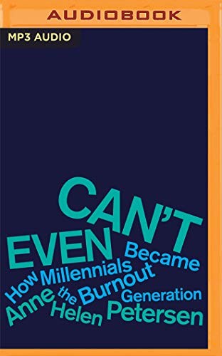 Can't Even (AudiobookFormat, 2020, Audible Studios on Brilliance, Audible Studios on Brilliance Audio)