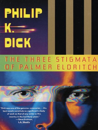 The Three Stigmata of Palmer Eldritch (EBook, 2004, Knopf Doubleday Publishing Group)