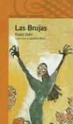 Las Brujas / The Witches (Alfaguara Infantil) (Paperback, Spanish language, 2006, Alfaguara)