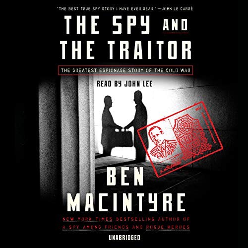 The Spy and the Traitor (AudiobookFormat, 2018, Random House Audio)