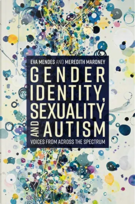 Gender Identity, Sexuality and Autism (Inglese language, Jessica Kingsley Publishers)