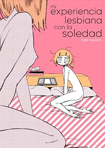 Mi experiencia lesbiana con la soledad (Spanish language, 2017, Fandogamia Editorial, C.B.)