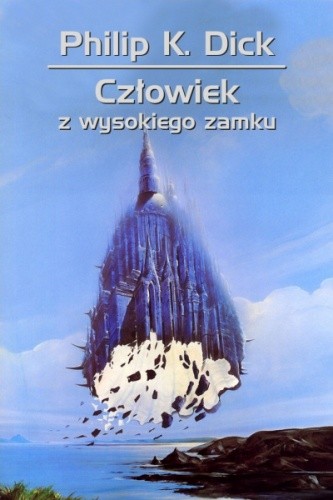 Człowiek z Wysokiego Zamku (Polish language, 2018, Dom Wydawniczy Rebis)
