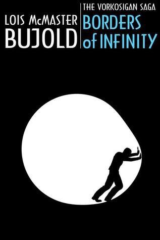 Lois McMaster Bujold: Borders of Infinity (2011, Spectrum Literary Agency, Inc.)