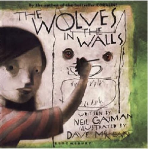 The  wolves in the walls (2003, Bloomsbury Children's)