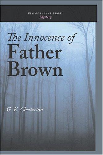 G. K. Chesterton: The Innocence of Father Brown (Paperback, 2007, Classic Books Library)