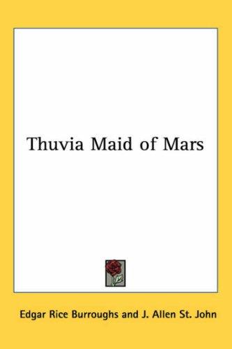 Thuvia Maid Of Mars (Paperback, 2004, Kessinger Publishing)