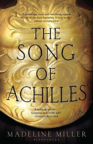 The Song of Achilles (Paperback, 2011, Bloomsbury Publishing PLC)