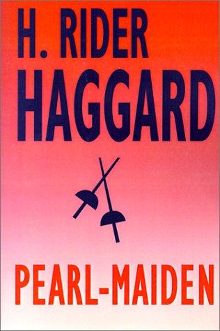 Henry Rider Haggard: Pearl-Maiden (Paperback, 2001, Wildside Press)