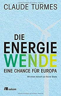 Die Energiewende: Eine Chance für Europa (Paperback, German language, oekom verlag GmbH)