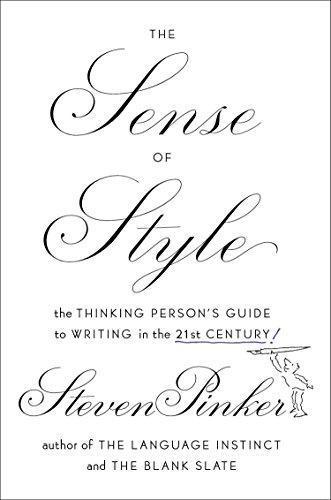 The Sense of Style: The Thinking Person's Guide to Writing in the 21st Century (2014)
