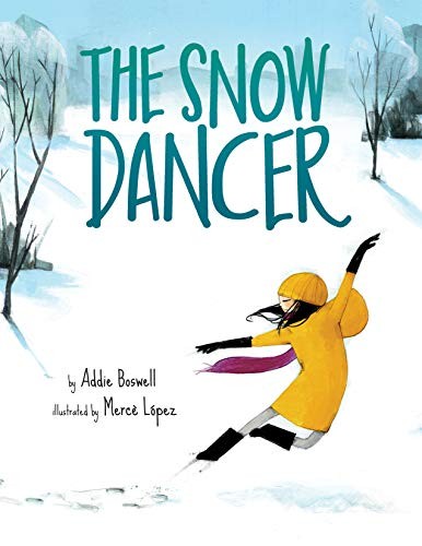 Addie Boswell, Mercè López: The Snow Dancer (Hardcover, 2020, Two Lions)