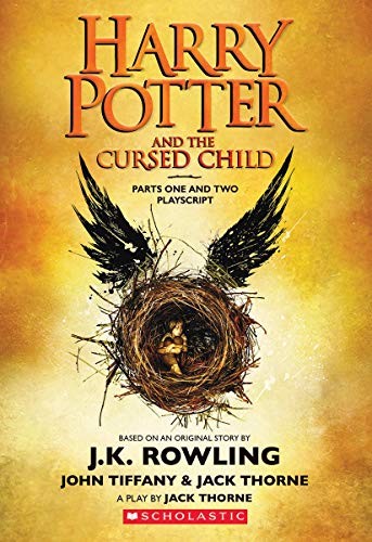 Harry Potter and the Cursed Child, Parts One and Two: The Official Playscript of the Original West End Production (Paperback, 2017, Arthur A. Levine Books)