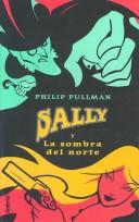 Sally Y La Sombra Del Norte / the Shadow in the North (Paperback, Spanish language, 2002, Umbriel)