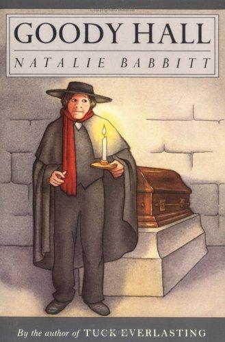 Natalie Babbitt: Goody Hall (1986, Farrar, Straus and Giroux (BYR))