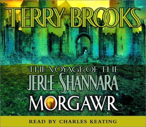 Morgawr (The Voyage of the Jerle Shannara, Book 3) (AudiobookFormat, 2002, Random House Audio)