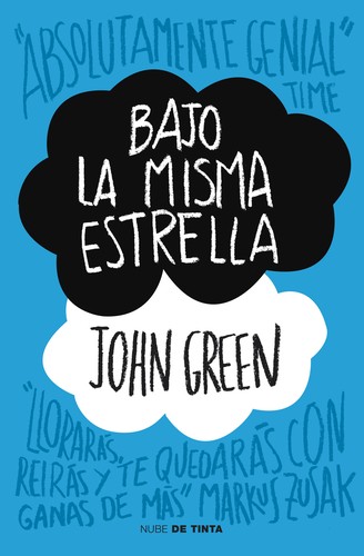 John Green, John Green ( -1757), Catherine Gibert, Laia Font Mateu, Katarina Düringer: Bajo La Misma Estrella (Paperback, Spanish language, 2012, Nube de tinta)