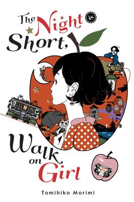 The Night is Short, Walk on Girl (Japanese language, 2006, Kadokawa Shoten)