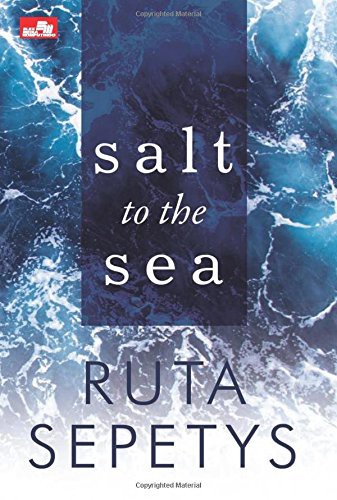 Ruta Sepetys: Salt to the Sea (Paperback, 2018, ELEX MEDIA KOMPUTINDO)