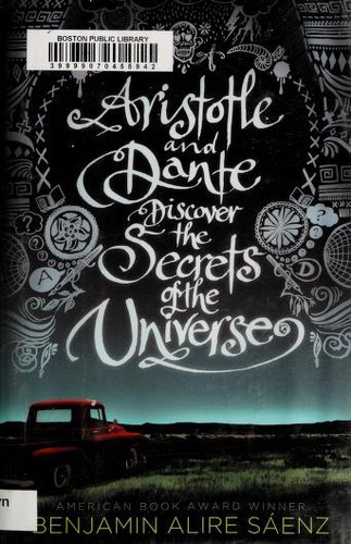 Aristotle and Dante discover the secrets of the universe (Hardcover, 2012, Simon & Schuster BFYR)
