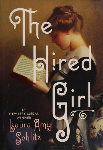 Laura Amy Schlitz: The Hired Girl (Hardcover, 2015, Candlewick Press)