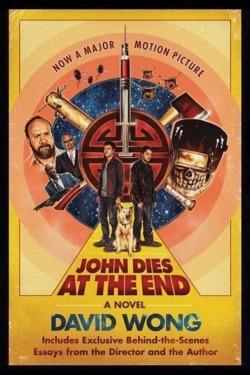 John Dies at the End (2012, St. Martin's Press)