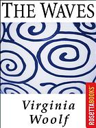 Virginia Woolf: The Waves (EBook, 2002, RosettaBooks)