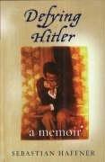 Sebastian Haffner: Defying Hitler (Paperback, 2003, Phoenix)