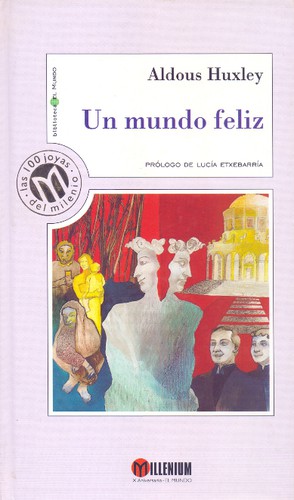 Un mundo feliz (Spanish language, 1999, Unidad Editorial)