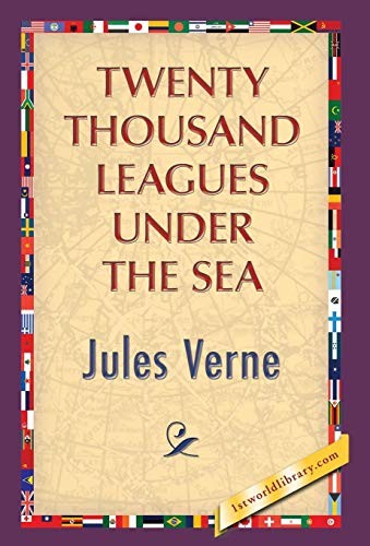 Twenty Thousand Leagues Under the Sea (Hardcover, 2013, 1st World Library)