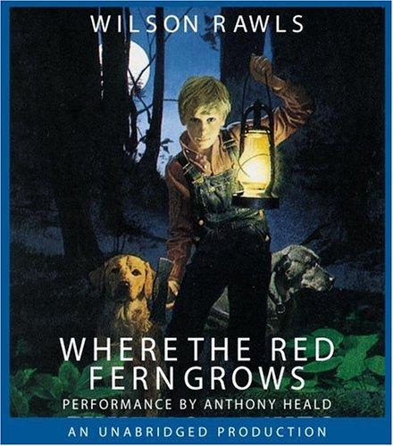 Wilson Rawls: Where the Red Fern Grows (AudiobookFormat, 2005, Listening Library)