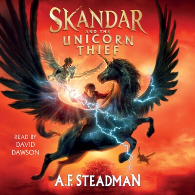 A. F. Steadman: Skandar and the Unicorn Thief (AudiobookFormat, 2022, Simon & Schuster, Limited)