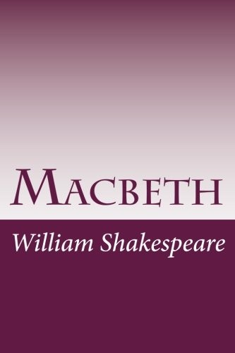 William Shakespeare: Macbeth (Paperback, 2014, CreateSpace Independent Publishing Platform)