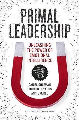 Primal leadership : realizing the power of emotional intelligence (2002)