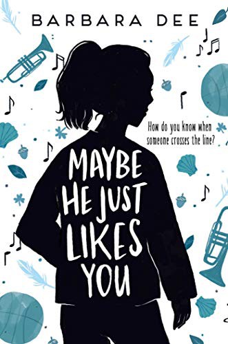 Barbara Dee: Maybe He Just Likes You (Paperback, 2020, Aladdin)