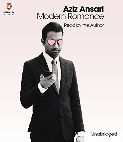 Aziz Ansari: Modern Romance (AudiobookFormat, 2017, Penguin Audio)