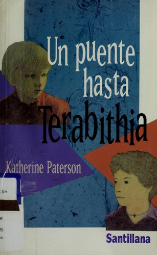 Katherine Paterson: Un puente hasta Therabithia (Spanish language, 1984, Edicones Alfaguara)