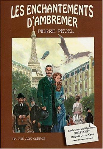 Pierre Pevel: Les Enchantements d'Ambremer (French language, 2003)