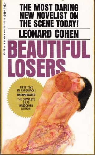 Leonard Cohen: Beautiful losers (1986, McClelland and Stewart)