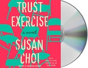 Susan Choi, Adina Verson, Jennifer Lim, Suehyla El-Attar: Trust Exercise (AudiobookFormat, 2019, Macmillan Audio)