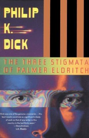 The three stigmata of Palmer Eldritch (1991, Vintage Books)