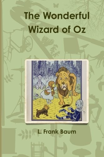 L. Frank Baum: The Wonderful Wizard of Oz (Paperback, 2011, CreateSpace Independent Publishing Platform)