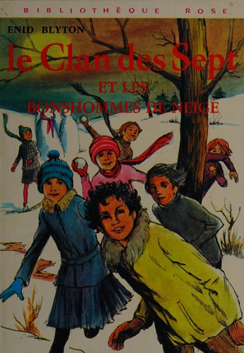 Enid Blyton: Le Clan des Sept et les bonshommes de neige (French language, 1982, Hachette)