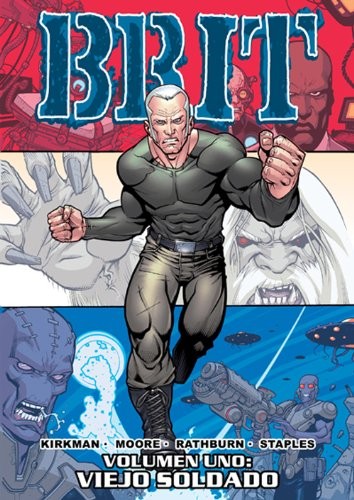 Robert Kirkman, Cliff Rathburn, Tony Moore: Brit 1, Viejo soldado (Paperback, Aleta Ediciones)
