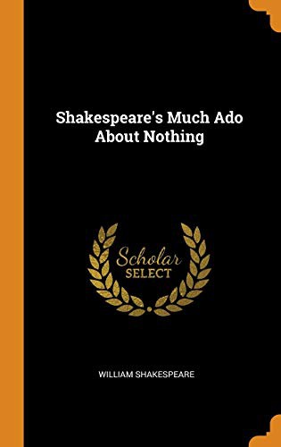 Shakespeare's Much ADO about Nothing (Hardcover, 2018, Franklin Classics Trade Press)