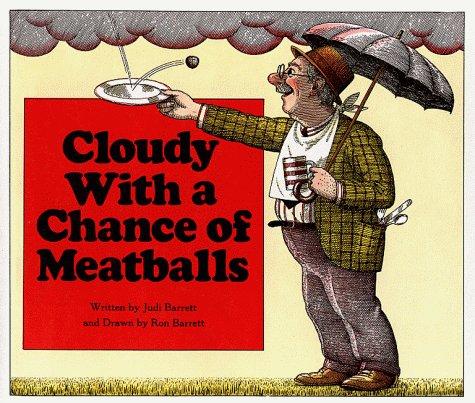 Judi Barrett: Cloudy with a chance of meatballs (1978, Atheneum)