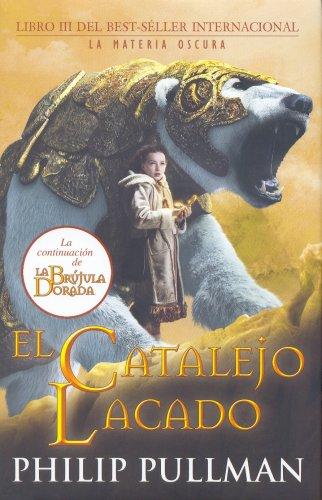 EL CATALEJO LACADO (Luces del Norte) (Hardcover, Spanish language, 2007, Ediciones   B)