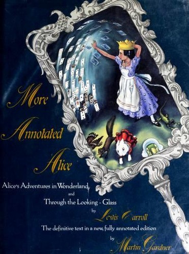 More Annotated Alice (Hardcover, 1990, Random House)